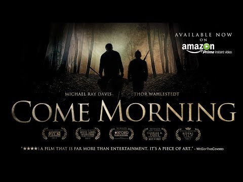 Come Morning Trailer (Official)