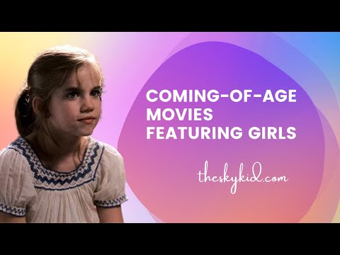 Coming-of-Age Movies Featuring Girls