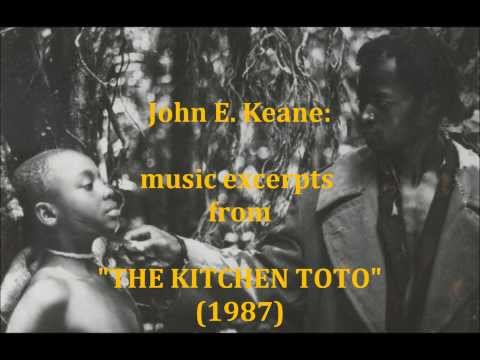 John E. Keane: music from The Kitchen Toto (1987)