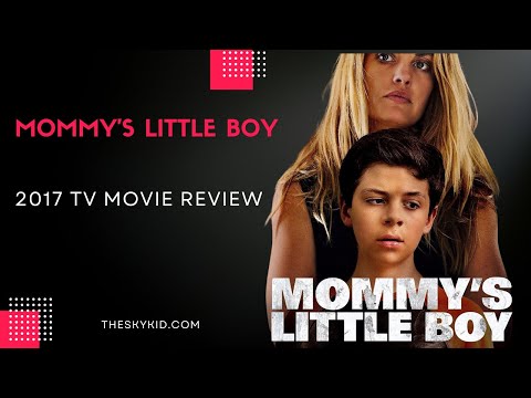 Mommy's Little Boy (2017 ) - Movie Review