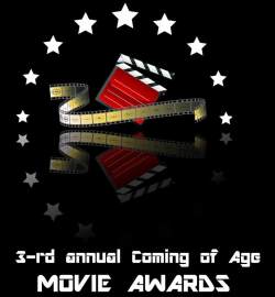 3rd Annual Coming of age movie awards
