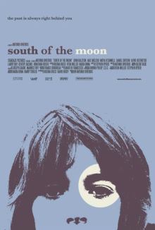 South of the Moon 2008 coming of age movie review