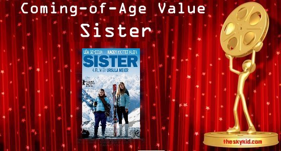 Coming-of-Age Value – L’enfant d’en haut / Sister