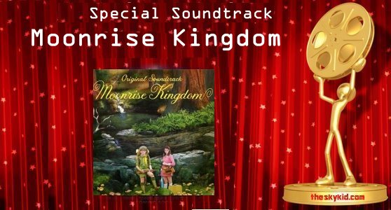 Special Soundtrack -Moonrise Kingdom