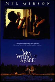 The Man Without a Face loose adaptation in the 1993 film starring Mel Gibson and Nick Stahl