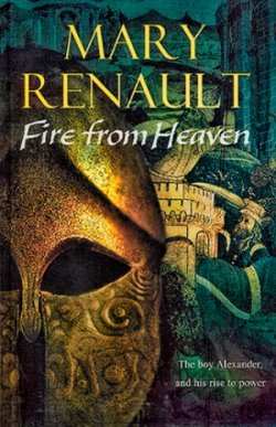 Fire from Heaven by Mary Renault