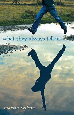 What They Always Tell Us by Martin Wilson