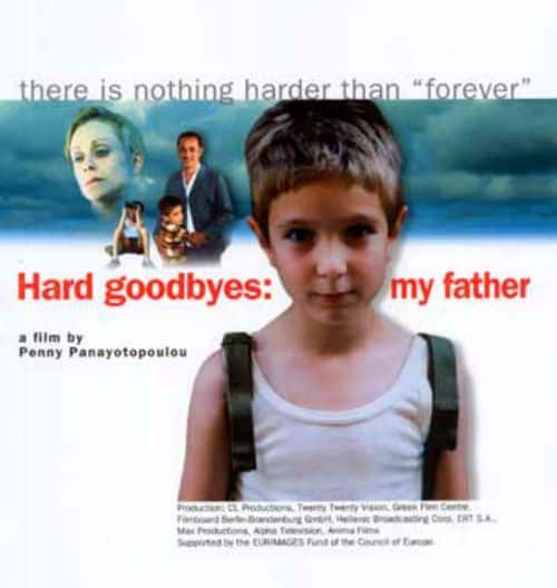 Hard Goodbyes: My Father (2002)